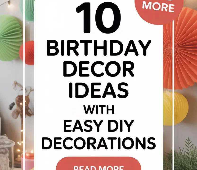 10 Birthday Decor Ideas with Easy DIY Decorations