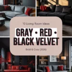 10 Living Room Ideas with Gray Red and Black Velvet That Feel Bold and Cozy (2026)