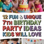 12 Fun & Unique 7th Birthday Party Ideas Kids Will Love