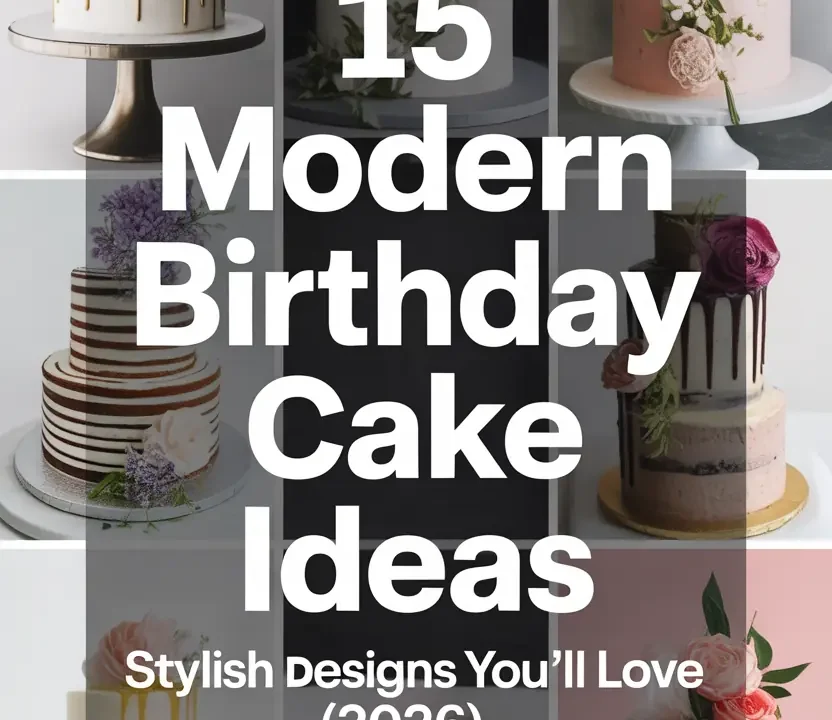 15 Modern Birthday Cake Ideas: Stylish Designs You’ll Love (2026)