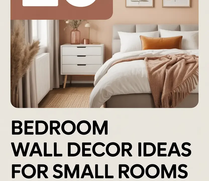 20 Bedroom Wall Decor Ideas for Small Rooms on a Budget (2026 Trends)