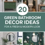 20 Green Bathroom Decor Ideas for a Fresh & Modern Look (2026)