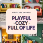 Colorful Living Room Ideas That Feel Playful, Cozy, and Full of Life