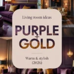 Living Room Ideas with Purple and Gold That Feel Warm and Stylish (2026)