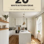 20 White Kitchen Ideas That Actually Work in Real Homes